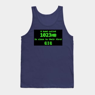 a band called 1023MB is close to our first GIG Tank Top